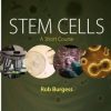 Stem Cells: A Short Course