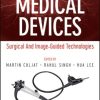 Medical Devices: Surgical and Image-Guided Technologies (Original PDF from Publisher)