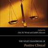 The Wiley Handbook of Positive Clinical Psychology: An Integrative Approach to Studying and Improving Well-being