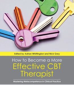 How to Become a More Effective CBT Therapist: Mastering Metacompetence in Clinical Practice