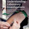 Understanding Laboratory Investigations: A Guide for Nurses, Midwives and Health Professionals, 3rd Edition (Original PDF from Publisher)