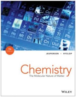 Chemistry: The Molecular Nature of Matter, 7th Edition