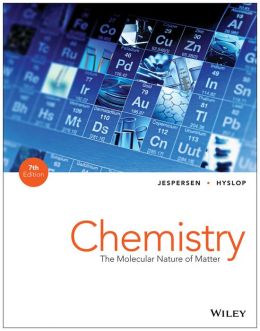 Chemistry: The Molecular Nature of Matter, 7th Edition