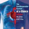 The Cardiovascular System at a Glance, 4th Edition (Original PDF from Publisher)