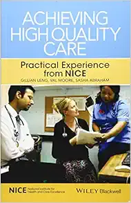 Achieving High Quality Care: Practical Experience from NICE (Original PDF from Publisher)