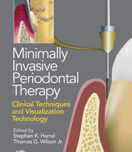 Minimally Invasive Periodontal Therapy: Clinical Techniques and Visualization Technology