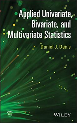 Applied Univariate, Bivariate, and Multivariate Statistics (Original PDF from Publisher)