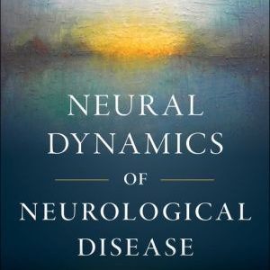 Neural Dynamics of Neurological Disease (EPUB)