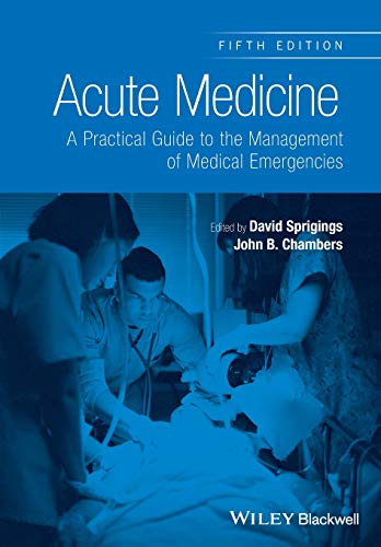 Acute Medicine: A Practical Guide to the Management of Medical Emergencies, 5th Edition (Original PDF from Publisher)