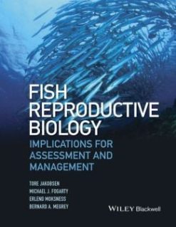 Fish Reproductive Biology: Implications for Assessment and Management