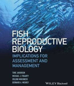 Fish Reproductive Biology: Implications for Assessment and Management