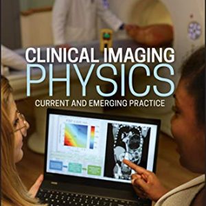 Clinical Imaging Physics: Current and Emergency Practice (Original PDF from Publisher)