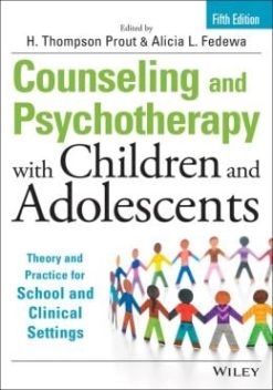 Counseling and Psychotherapy with Children and Adolescents: Theory and Practice for School and Clinical Settings