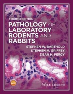 Pathology of Laboratory Rodents and Rabbits, 4th Edition