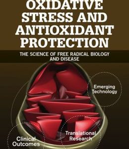 Textbook of Oxidative Stress and Antioxidant Protection: The Science of Free Radical Biology and Disease