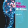 Pain Medicine at a Glance (Original PDF from Publisher)