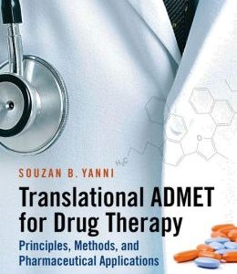 Translational ADMET for Drug Therapy: Principles, Methods, and Pharmaceutical Applications