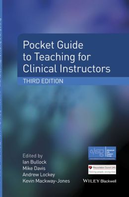 Pocket Guide to Teaching for Clinical Instructors, 3rd Edition