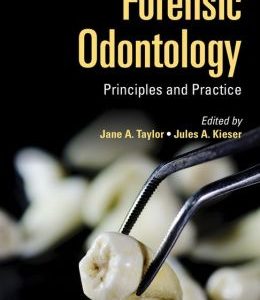 Forensic Odontology: Principles and Practice