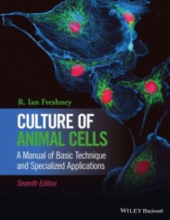 Culture of Animal Cells: A Manual of Basic Technique and Specialized Applications, 7th Edition (Original PDF from Publisher)