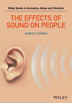 The Effects of Sound on People (Wiley Series in Acoustics Noise and Vibration)