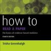How to Read a Paper: The Basics of Evidence-Based Medicine 4th (Original PDF from Publisher)