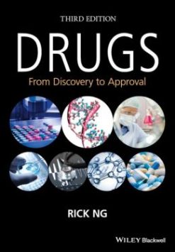 Drugs: From Discovery to Approval, 3rd Edition