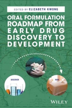 Oral Formulation Roadmap from Early Drug Discovery to Development (PDF)