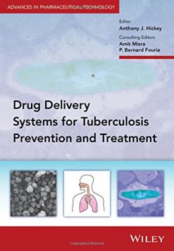 Delivery Systems for Tuberculosis Prevention and Treatment (Advances in Pharmaceutical Technology) (PDF)