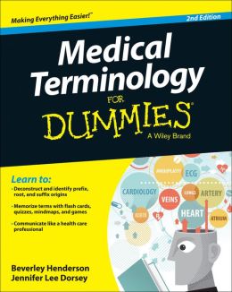 Medical Terminology For Dummies, 2nd Edition