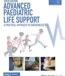 Advanced Paediatric Life Support: A Practical Approach to Emergencies, 6th Edition