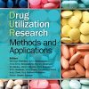 Drug Utilization Research: Methods and Applications