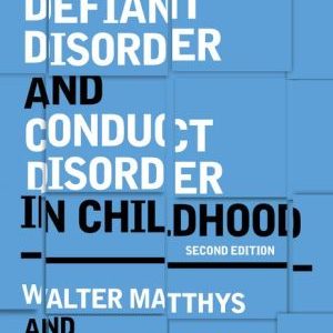 Oppositional Defiant Disorder and Conduct Disorder in Childhood, 2nd Edition (PDF)