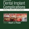 Dental Implant Complications: Etiology, Prevention, and Treatment, 2nd Edition