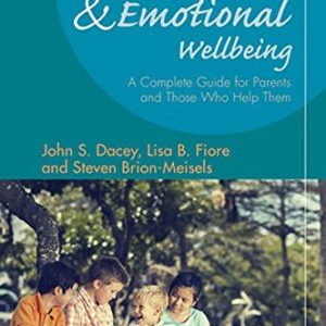 Your Child’s Social and Emotional Well-Being: A Complete Guide for Parents and Those Who Help Them