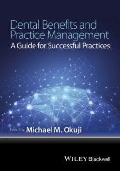 Dental Benefits and Practice Management: A Guide for Successful Practices