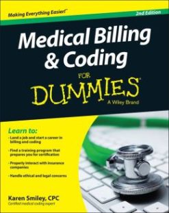 Medical Billing and Coding For Dummies, 2nd Edition
