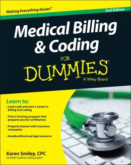 Medical Billing and Coding For Dummies, 2nd Edition