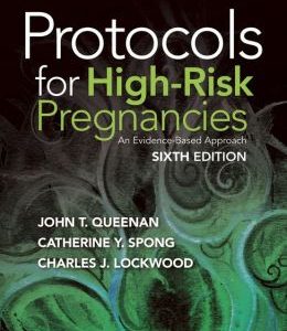 Protocols for High-Risk Pregnancies: An Evidence-Based Approach, 6th Edition