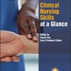 Clinical Nursing Skills at a Glance (At a Glance (Nursing and Healthcare)) (Original PDF from Publisher)