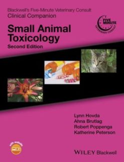 Blackwell’s Five-Minute Veterinary Consult Clinical Companion: Small Animal Toxicology, 2nd Edition