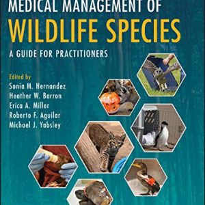 Medical Management of Wildlife Species: A Guide for Practitioners (Original PDF from Publisher)