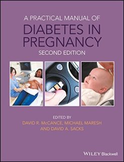 A Practical Manual of Diabetes in Pregnancy (Practical Manual of Series), 2nd Edition (PDF)