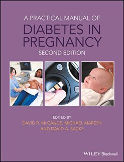 A Practical Manual of Diabetes in Pregnancy (Practical Manual of Series), 2nd Edition (EPUB)
