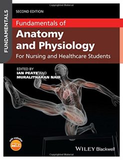 Fundamentals of Anatomy and Physiology: For Nursing and Healthcare Students, 2nd Edition (Original PDF from Publisher)