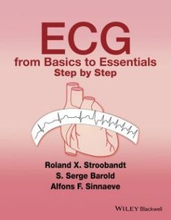 ECG from Basics to Essentials: Step by Step