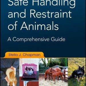 Safe Handling and Restraint of Animals: A Comprehensive Guide (PDF)