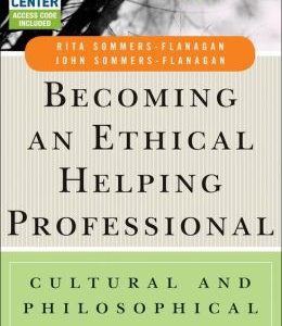 Becoming an Ethical Helping Professional: Cultural and Philosophical Foundations