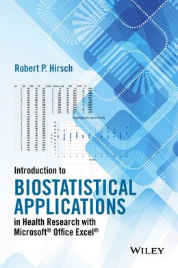 Introduction to Biostatistical Applications in Health Research with MicrosoftA Office ExcelA