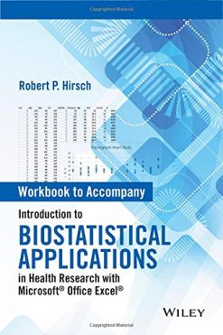 Workbook to Accompany Introduction to Biostatistical Applications in Health Research with Microsoft Office Excel